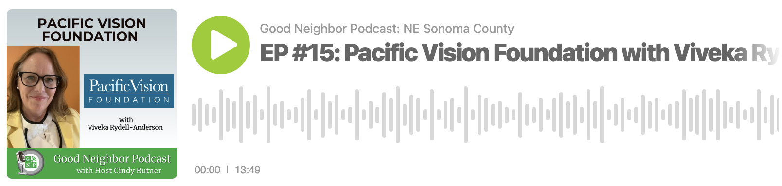 Good Neighbor Podcast Episode #15: Pacific Vision Foundation with Viveka Rydell-Anderson